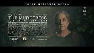 The Murderess - Giorgos Koumendakis | Greek National Opera - December 2021