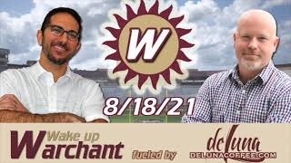 Heavy on observations, is versatility code for not elite, the 5.5 number: Wake Up Warchant (8/18/21)