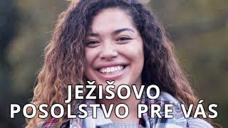 Ježišovo posolstvo pre vás