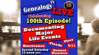 Documenting Major Life Events in Your Family History & Celebrating Genealogy TV's 100th Episode!