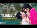 Channa Ve Remix by DJ Paps | Vicky Kaushal & Bhumi Pednekar | Akhil Sachdeva | Bhoot-Part One