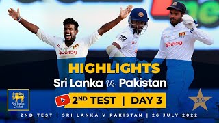 Day 3 Highlights | 2nd Test, Sri Lanka vs Pakistan 2022