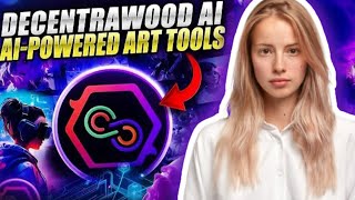 Decentrawood AI 🔥Revolutionizing the Future of Decentralized Innovation