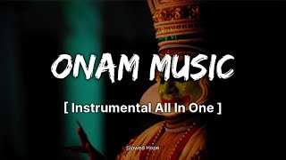 (𝐍𝐨 𝐂𝐨𝐩𝐲𝐫𝐢𝐠𝐡𝐭 𝐌𝐮𝐬𝐢𝐜) Onam Instrumental Music | Bgm With Flute | Slowed Hope