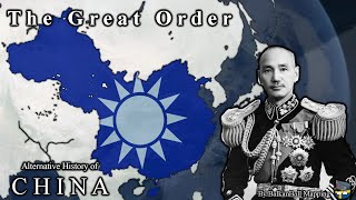 The Great Order ~ Alternative History of China