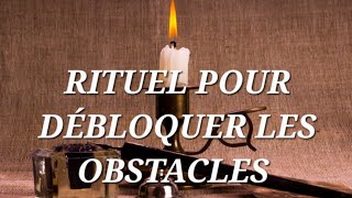 Un Rituel pour Débloquer les Obstacles/ Améliorer votre vie 💖💖💖