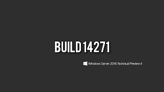 Windows Server 2016 build 14271