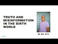 Truth and misinformation in the birth world | Dr. Stu Fischbein [CLIP] | Doing It At Home