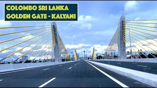 4K | Golden Gate - Kalyani | Peliyagoda to Demotagoda