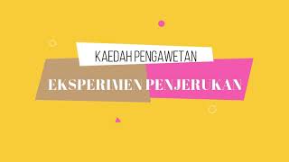 Eksperimen Sains Tahun 6 KSSM - KAEDAH PENJERUKAN