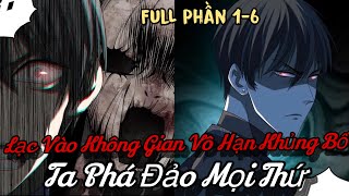 Full 6 Phần | Lạc Vào Không Gian Vô Hạn Khủng Bố, Ta Càn Quét Mọi Thứ | Vịt Review Hay