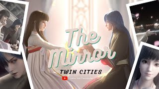 The Mirror : Twin Cities / Jing Shuang Cheng (Bai Ying & Su Mo) FMV