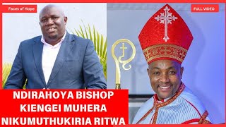 Ndirahoya Bishop kiengei murekera ni kumuthikiria Ritwa