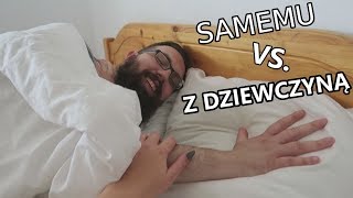 MIESZKANIE SAMEMU VS. MIESZKANIE Z DZIEWCZYNĄ