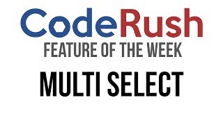 CodeRush FotW: Multi Select