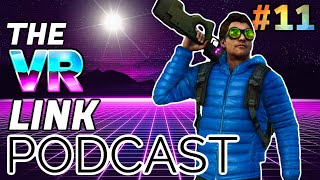 The VR Link Podcast - The latest Games / Oculus Quest 2 discussion / VR News S2 E11