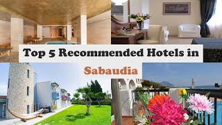 Top 5 Recommended Hotels In Sabaudia | Best Hotels In Sabaudia