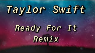 Taylor Swift Ready For It Remix - Free For Download - [Copyright Free]
