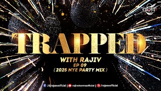 NEW YEAR PARTY MIX || NONSTOP BOLLYWOOD DANCE PARTY || TRAPPED WITH RAJIV (EP 09)