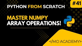 NumPy Array Operations Explained | Arithmetic, Stats, Vectorization | MO Academy 2025–2026