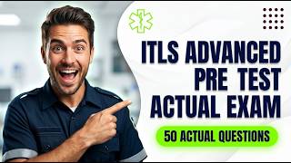 ITLS Advanced Pre Test 2026 Certification Exam Questions And Detailed Answers Explained