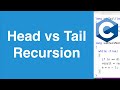 Head vs Tail Recursion | C Programming Tutorial