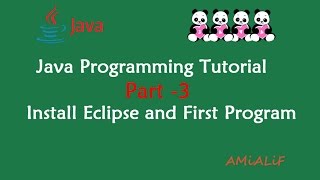 Java Programming Tutorial - Part 3 - Install Eclipse and Run First Java Program