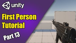 [Unity FPS Tutorial 13] Adding movement sway to our weapon system