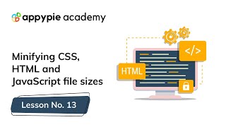 How to Minify Your Website's CSS, HTML & Javascript: Lesson 13