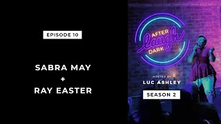 Laugh After Dark Season 2 Episode 10 || Sabra May & Ray Easter