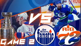 LIVE | Edmonton Oilers @ Vancouver Canucks | GAME 2 | 23-24 Stanley Cup Playoffs | Rig ‘72