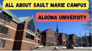 ALL ABOUT SAULT MARIE CAMPUS OF ALGOMA UNIVERSITY