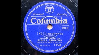 Albert Sammons - Massenet : Thais - Meditation (1928)