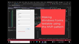 Making Windows Forms Testable Using The MVP Pattern