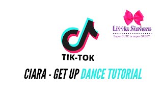 TIK-TOK- Ciara Get Up Dance Tutorial