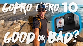 The GOOD and The BAD - GoPro Hero 10 BLACK FIRST LOOK