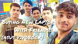 BUYING NEW LAPTOP WITH FRIEND'S (ASUS VIVOBOOK) || REALIANCE DIGITAL MALL (PATNA) || A.J WORLD ||