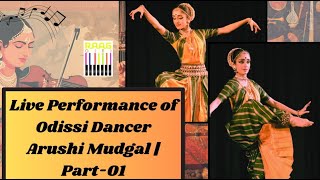 Exclusive Interview \u0026 Live Odissi Performance by Arushi Mudgal | Part 1