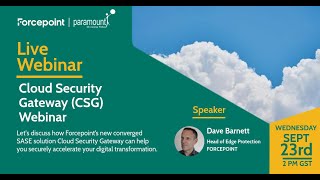 Cloud Security Gateway (CSG) [Webinar with Forcepoint]