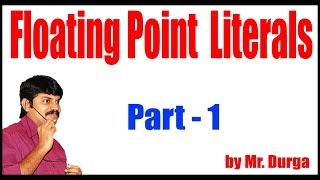 Java 11 Tutorials | Floating Point Literals Part - 1 | by Durga Sir