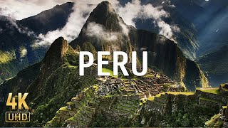 PERU • Relaxation Film 4K - Peaceful Relaxing Music - Nature 4k Video UltraHD