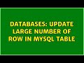 Databases: Update large number of row in MySQL table