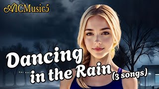 Super nice dynamic dance songs in Dancing in the Rain