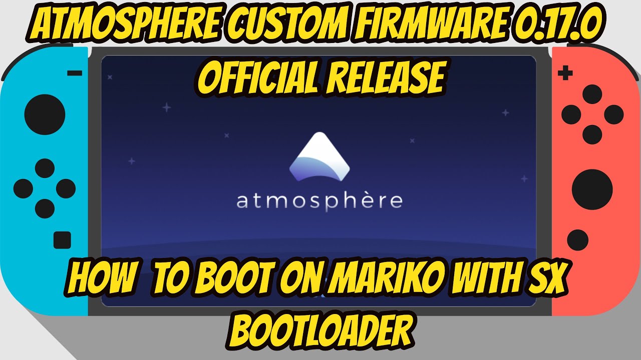 Atmosphere 0.17.0 Cfw For Mariko Via Sx/Tx Bootloader Nintendo Switch ...