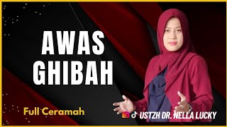 🔴Bahaya Ghibah ⛔Ustadzah Dr. Nella Lucky