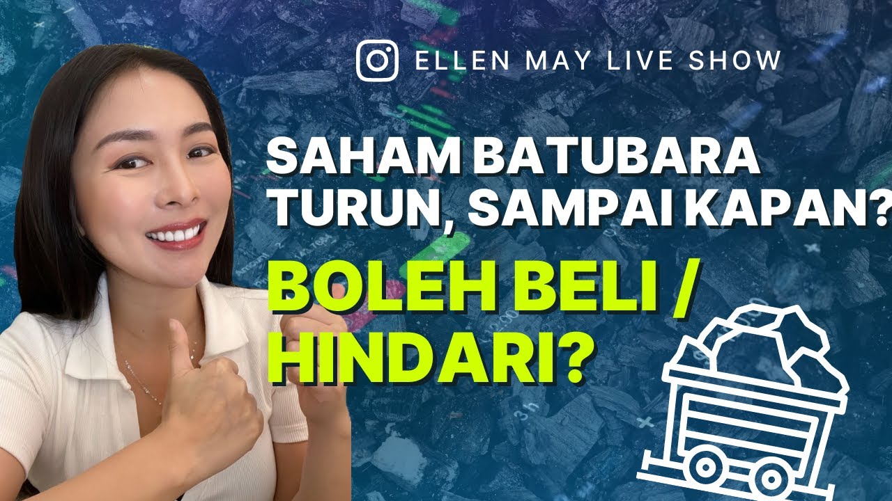 Saham Batubara Turun, Sampai Kapan? Boleh Beli Atau Hindari? | IG Live ...