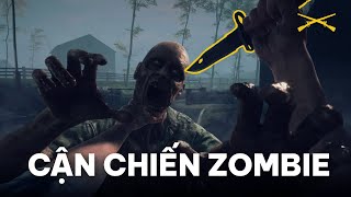 XÁC SỐNG | Vũ Khí Cận Chiến Zombie