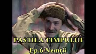 Vacanta Mare - Pastila timpului | Ep.6 Nemții (EPISOD COMPLET)