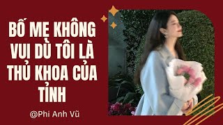 [Truyện Audio] Bố Mẹ Không Vui Dù Tôi Là Thủ Khoa Của Tỉnh | Phi Anh Vũ