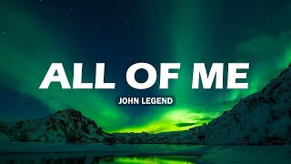 🌿 All Of Me  - John Legend  (Lyrics) | Lewis Capaldi, James Arthur, Joji  (Mix)